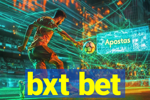 bxt bet